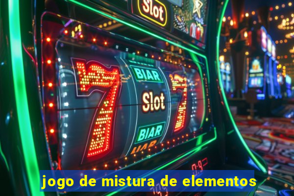 jogo de mistura de elementos